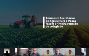 Read more about the article Secretários de Agricultura e Pesca fazem primeira reunião do colegiado