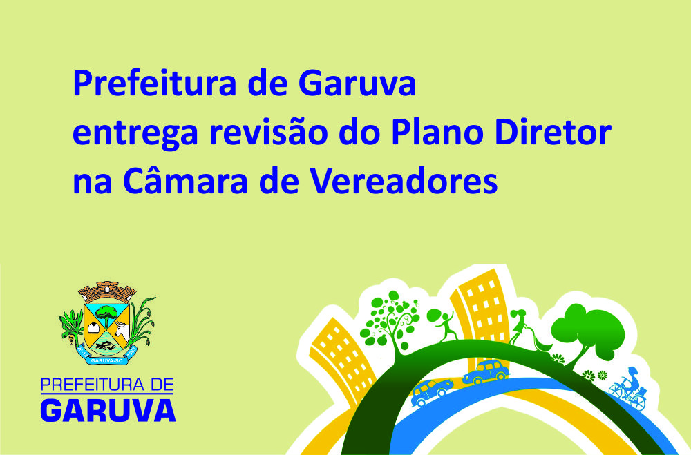 You are currently viewing Prefeitura de Garuva entrega revisão do Plano Diretor na Câmara de Vereadores