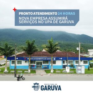 Read more about the article Nova empresa assumirá serviços na Unidade de Pronto Atendimento de Garuva