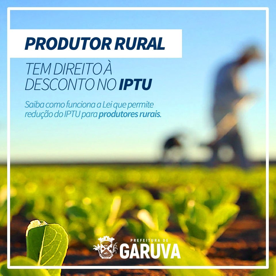 Read more about the article Produtor rural tem direito à desconto no IPTU